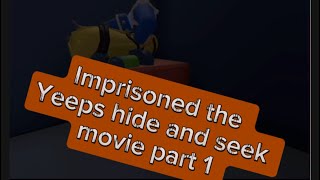 Imprisoned the Yeeps hide and seek movie part 1￼￼ [upl. by Nymrak]