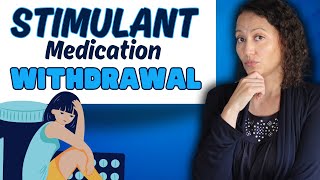 The Surprising Truth About Withdrawal From Stimulant Medication An Insiders Guide [upl. by Euton458]