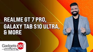 Gadgets 360 With Technical Guruji Tecno Pop 9 Realme GT 7 Pro and Samsung Galaxy Tab S10 Ultra [upl. by Akaya]