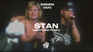 Eminem  Stan ft Dido AMAPIANO REMIX Prod by BlueGrass [upl. by Kurtis536]