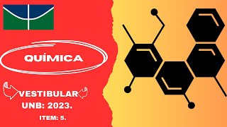 Vestibular UnB2023 Item 5 química [upl. by Gardiner254]