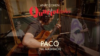 PACO  ANAT COHEN QUARTETINHO Tal Mashiach Vitor Gonçalves James Shipp [upl. by Siobhan]