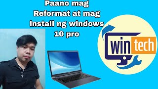 Paano mag reformat at mag install Ng windows 10 pro [upl. by Yhtrod86]