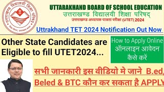 UKTET 2024 Notification Out Now  UTET 2024 Other State Candidates Eligible  UTET 2024 How to Apply [upl. by Nonnac328]