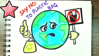 Say No To Plastic Drawing  Stop Plastic Bags Pollution Poster Making  Plastic Mukt Bharat Drawing [upl. by Achorn]