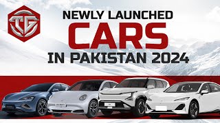 Newly Launched Cars in Pakistan 2024  Era of Electric amp Hybrids [upl. by Atinel]