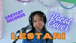 LESTARI Vocal Cover by Cassandra [upl. by Huberto]