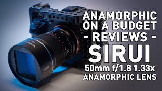 Sirui 50mm f18 133x  Anamorphic Lens Review  Make Cinematic Videos [upl. by Audun]