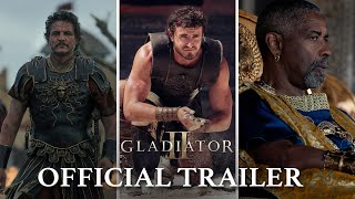 Gladiator II  Official Trailer 2024 Movie  Paul Mescal PedroPascal Denzel Washington [upl. by Lamb711]