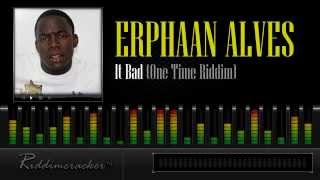 Erphaan Alves  It Bad One Time Riddim Soca 2013 [upl. by Durware]