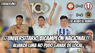 ¡¡UNIVERSITARIO BICAMPEÓN EN SU CENTENARIO  ALIANZA LIMA PERDIÓ DE LOCAL  REACCIÓN DE AMIGOS [upl. by Rogovy]