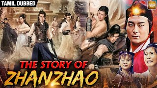 The Story Of Zhanzhao  Tamil Dubbed Chinese Full Movie  Chinese Action Movie in தமிழ் [upl. by Siryt725]