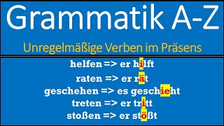 Grammatik  Unregelmäßige Verben im Präsens  Regeln und Beispiele [upl. by Nohtanhoj]