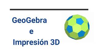 GeoGebra e impresión 3D icosaedro truncado [upl. by Iphagenia]