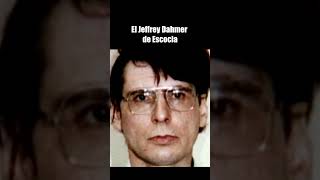 El Jeffrey Dahmer de Escocia [upl. by Gardener]