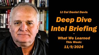 Deep Dive Intel Briefing 1192024 [upl. by Remat621]