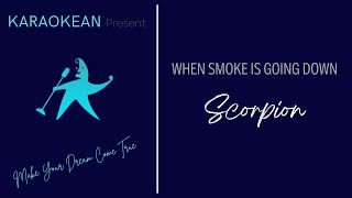 KARAOKE  WHEN THE SMOKE IS GOING DOWN  SCORPION  Original [upl. by Frederica55]