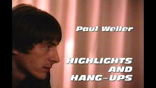 HIGHLIGHTS AND HANG UPS｜Paul Weller [upl. by Otte]