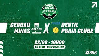 Copa Brasília 2024 Feminino  Gerdau Minas vs Dentil Praia Clube [upl. by Nonnair]