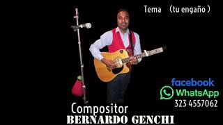 BERNARDO GENCHI OZUNA Compositor tema 🎶tu engaño [upl. by Ajam]