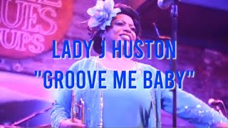 Groove Me Baby Official Music Video  Lady J Huston [upl. by Naomi752]