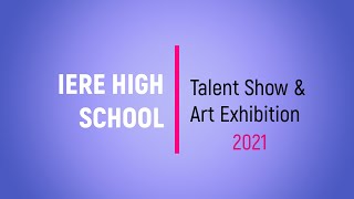 Iere High School Talent Show and Art Exhibition 2021 [upl. by Kerrin]