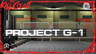 Project G1 2018 Kill Count [upl. by Soisatsana]