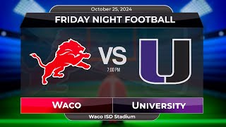 2024 Waco ISD Football  Waco High vs University [upl. by Ashely278]