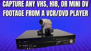 Capturing VHS HI8 or Mini DV Videos With A VCRDVD Player  The Easy Way [upl. by Tenaej492]