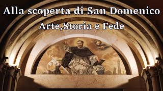 Alla Scoperta di San Domenico  Arte Storia e Fede [upl. by Collin]