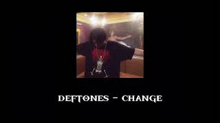 deftones  change slowed [upl. by Iztim192]