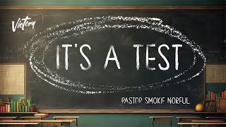 Its A Test  Pastor Smokie Norful  Encouraging Word [upl. by Hsirrap]