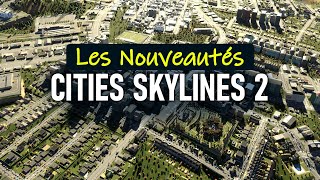 Toutes les nouveautés de CITIES SKYLINES 2 montrées en jeu [upl. by Leizahaj]