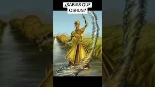 ¿SABIAS QUE OSHUN [upl. by Brandais]