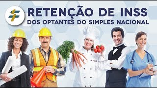 Retenção de INSS dos optantes do Simples Nacional [upl. by Oliviero693]