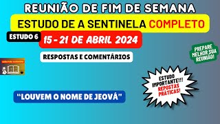 Reunião de fim de semana 1521 de abril 2024 RESPOSTAS Estudo de a sentinela JW Brasil [upl. by Ayahc977]