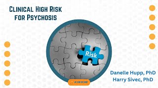 Clinical High Risk for Psychosis  ICN ECHO [upl. by Steel581]