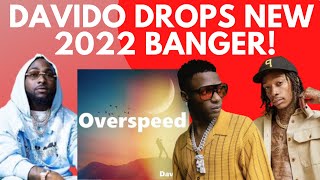 DAVIDO Drops New 2022 Song ‘Overspeed’  WIZKID amp Wiz Khalifa Finally Drop 2022 Collabo [upl. by Kline]