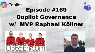 O365Eh  Episode 169  Copilot Governance w MVP Raphael Köllner [upl. by Amata]