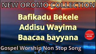 Non stop Oromo Gospel collection Mix  Befikadu bekele  Addisu wayima  Baaccaa Bayanna [upl. by Llerret]