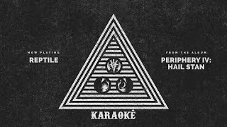 Periphery  Reptile Karaoke Short Version [upl. by Oicneconi223]