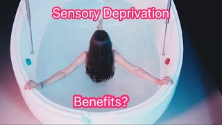 Sensory Deprivation Tanks  Benefits [upl. by Erdreid]