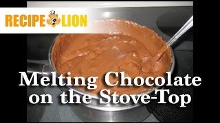 How to Melt Chocolate on the StoveTop [upl. by Mansur]