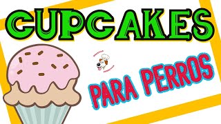 Como hacer CUPCAKES 🧁🤤 para PERROS [upl. by Joacimah]