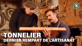 Tonnelier  Dernier rempart de l’artisanat [upl. by Meredi156]