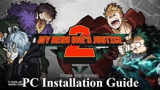 My Hero Ones Justice 2 Installation Guide [upl. by Aneerb]