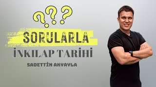 Sadettin Akyayla  Sorularla İnkılap Tarihi  9 [upl. by Akzseinga]