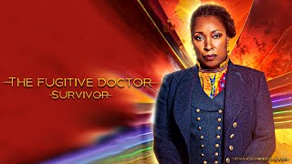 The Fugitive Doctor  DOCTOR WHO  Survivor [upl. by Sire480]