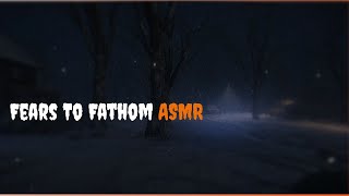 Fears to Fathom ASMR  Woodbury Getaway  Conclusion [upl. by Chiles741]