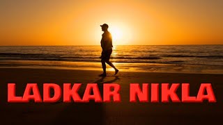 LADKAR NIKLA Ladkar Nikal lets hindi rap song Vish Rajput Musicworldp2q [upl. by Chester]